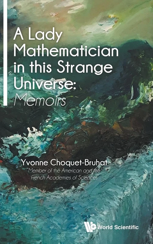 A Lady Mathematician in this Strange Universe: Memoirs