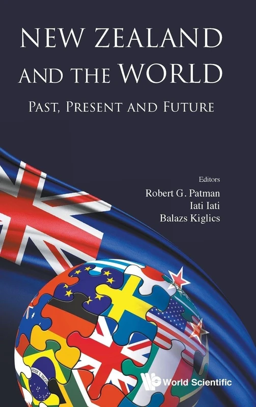 New Zealand And The World: Past, Present And Future (International Relations)