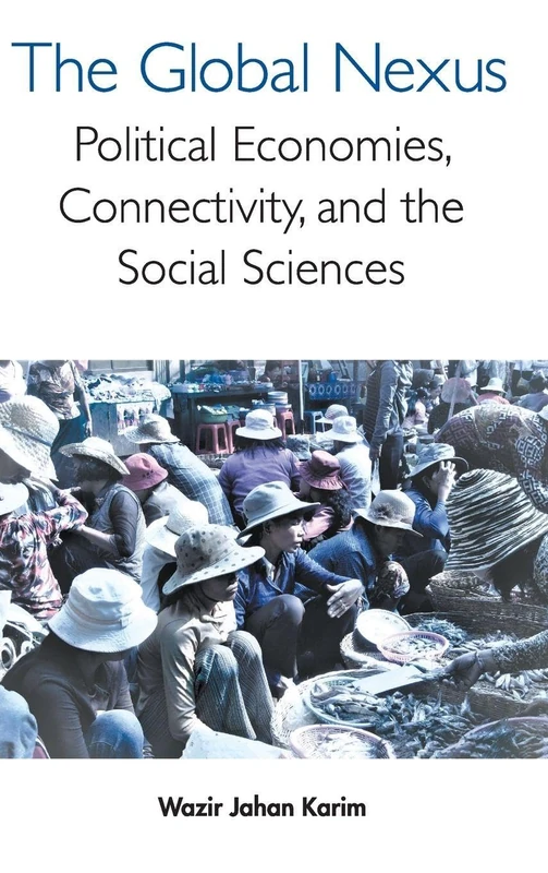 The Global Nexus: Political Economies, Connectivity, And The Social Sciences