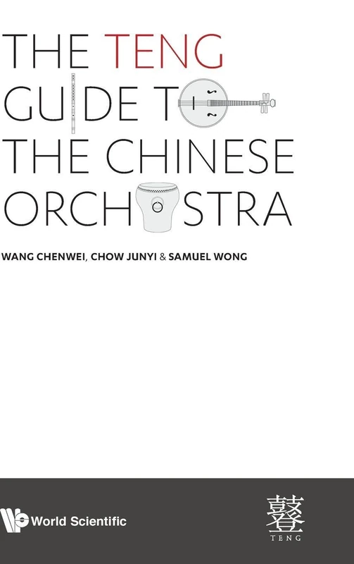 The TENG Guide To The Chinese Orchestra