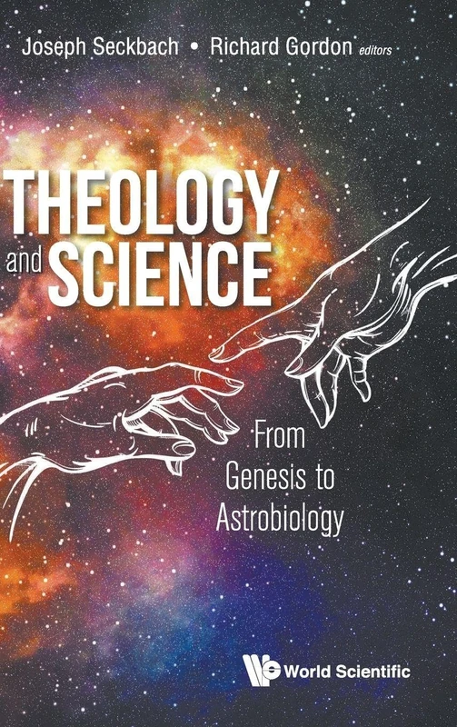 Scientific Publishing - Theology And Science: Genesis To Astrobiology