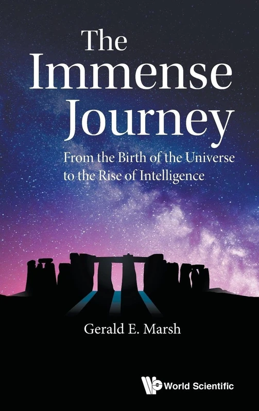 The Immense Journey: From The Birth Of The Universe To The Rise Of Intelligence