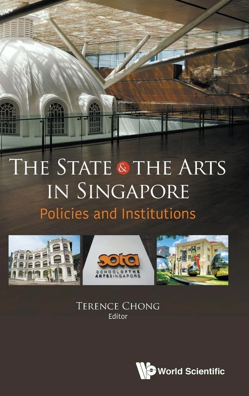 The State and the Arts in Singapore - World Scientific