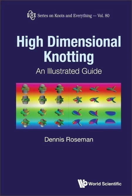 High Dimensional Knotting: An Illustrated Guide: 79 (Series on Knots & Everything)