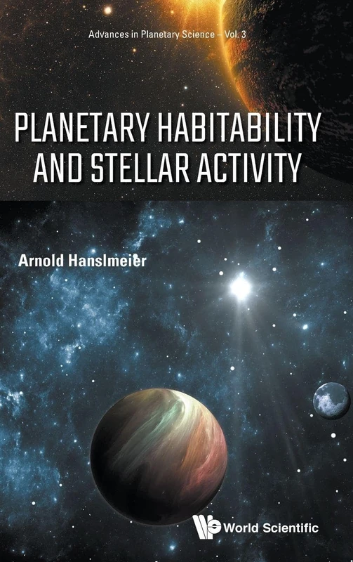 Planetary Habitability And Stellar Activity: 3 (Advances In Planetary Science)