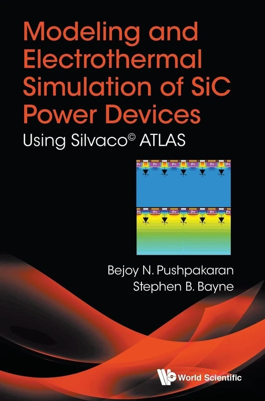 Modeling And Electrothermal Simulation Of SiC Power Devices: Using Silvaco© Atlas