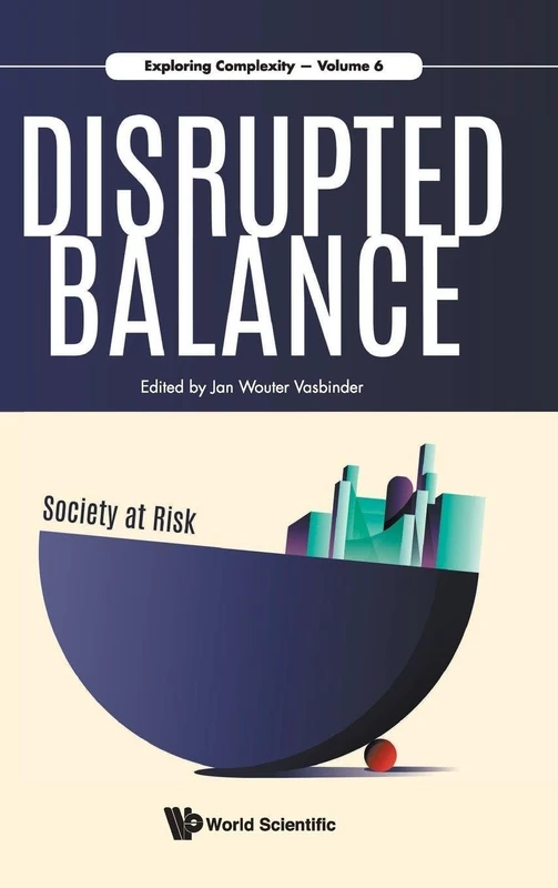 Disrupted Balance: Society At Risk: 6 (Exploring Complexity)