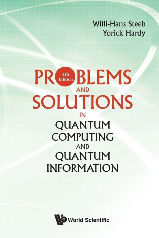 Problems And Solutions In Quantum Computing And Quantum Information (4Th Edition)