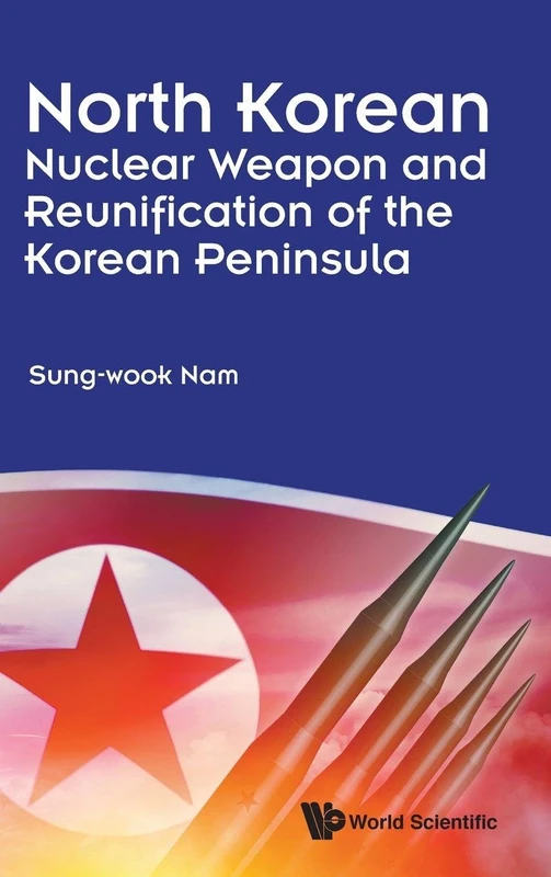 North Korean Nuclear Weapon And Reunification Of The Korean Peninsula