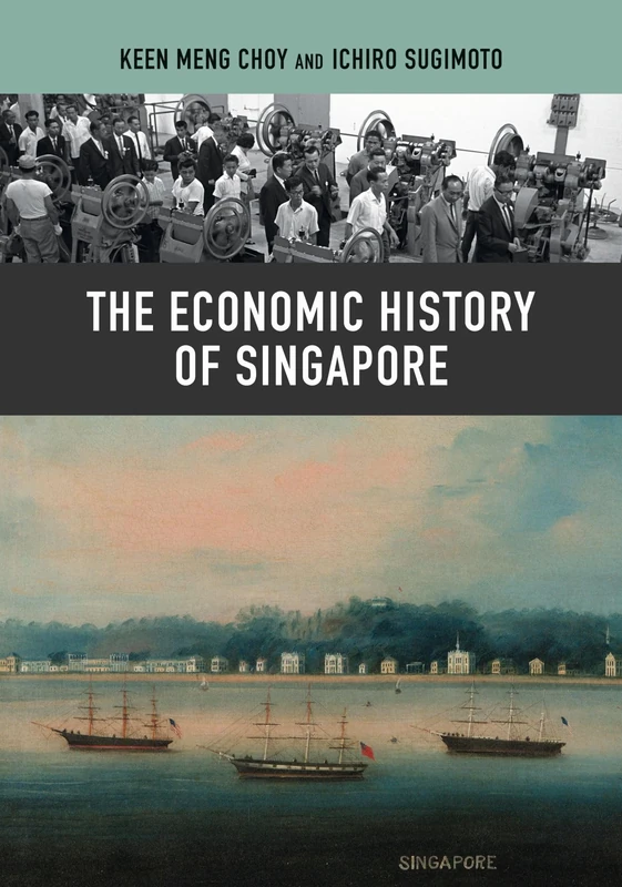 The Economic History of Singapore