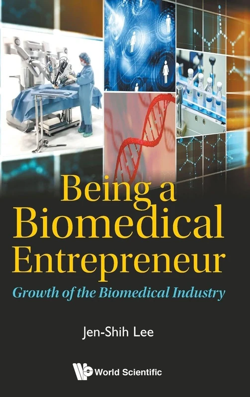 BEING A BIOMEDICAL ENTREPRENEUR - GROWTH OF THE BIOMEDICAL INDUSTRY