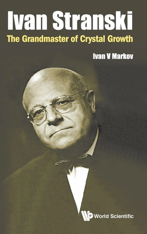 Ivan Stranski - The Grandmaster Of Crystal Growth - Image 1