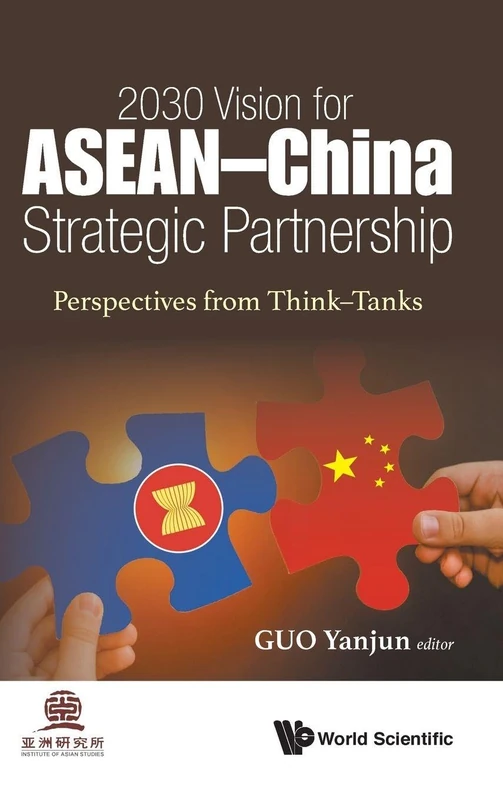 2030 Vision For ASEAN - China Strategic Partnership: Perspectives From Think-Tanks