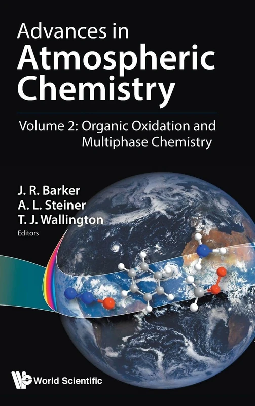 Advances In Atmospheric Chemistry - Volume 2: Organic Oxidation And Multiphase Chemistry