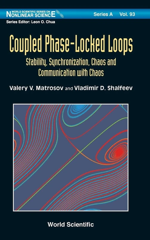 Coupled Phase-Locked Loops: Stability, Synchronization, Chaos And Communication With Chaos: 93 (World Scientific Series on Nonlinear Science Series A)
