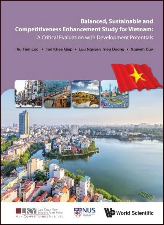 Balanced, Sustainable And Competitiveness Enhancement Study For Vietnam: A Critical Evaluation With Development Potentials (Asia Competitiveness Institute - World Scientific Series): 0