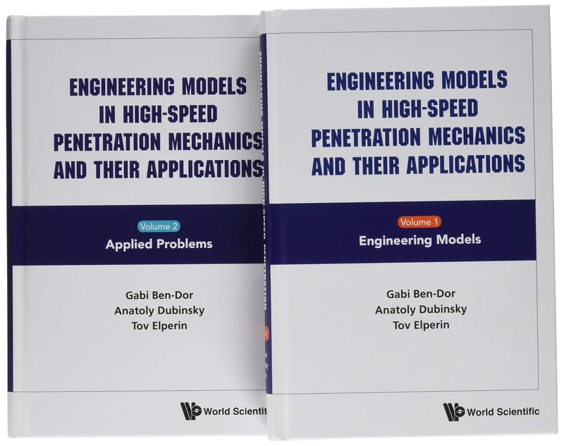 Engineering Models In High-Speed Penetration Mechanics And Their Applications (In 2 Volumes): Engineering Models / Applied Problems