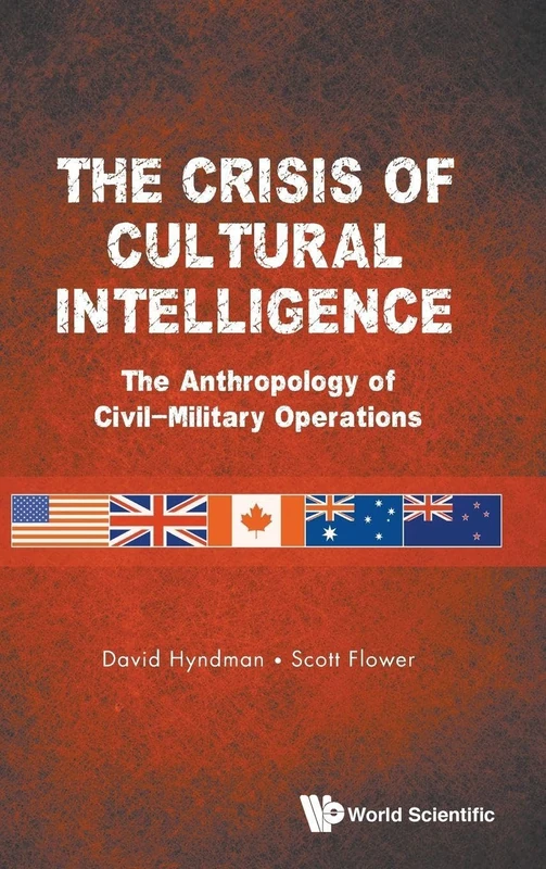 The Crisis Of Cultural Intelligence: The Anthropology Of Civil-Military Operations
