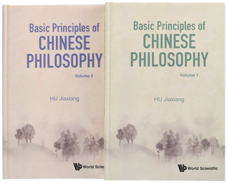 World Scientific Basic Principles Of Chinese Philosophy Vol 1 & 2