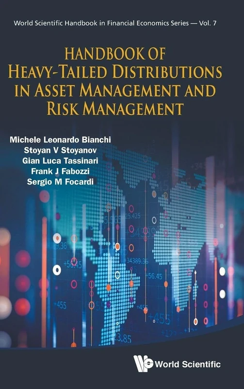 Handbook Of Heavy-Tailed Distributions In Asset Management And Risk Management: 7 (World Scientific Handbook in Financial Economics Series)