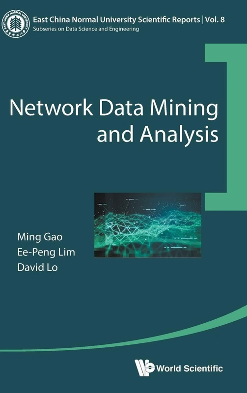 Network Data Mining and Analysis (East China Normal University Scientific Reports: Volume 8)