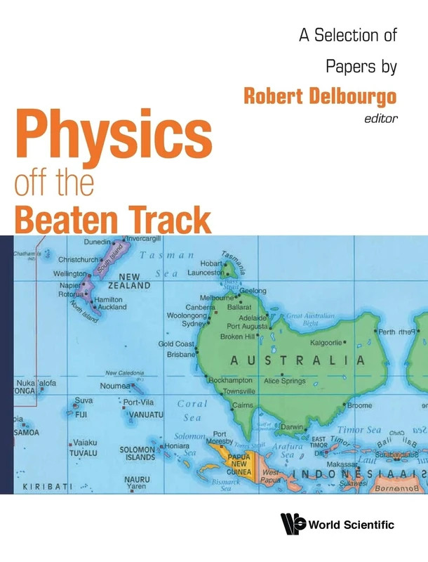 Physics Off The Beaten Track: A Selection Of Papers By Robert Delbourgo - Image 1