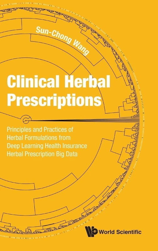 Clinical Herbal Prescriptions: Principles And Practices Of Herbal Formulations From Deep Learning Health Insurance Herbal Prescription Big Data - Image 1