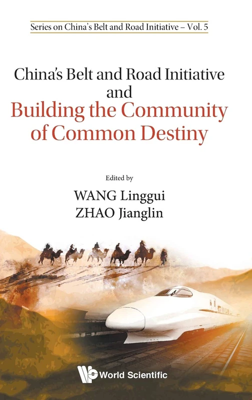 China's Belt And Road Initiative And Building The Community Of Common Destiny (Series On China's Belt And Road Initiative): 5 - Image 1