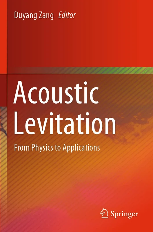 Springer Acoustic Levitation: From Physics to Applications