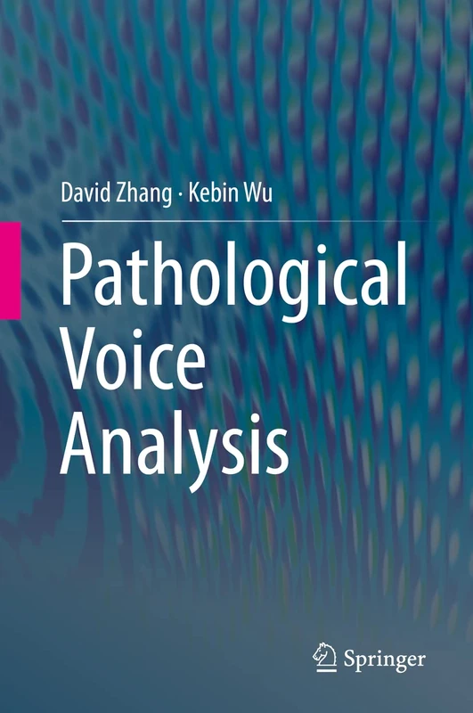 Springer - Pathological Voice Analysis Book