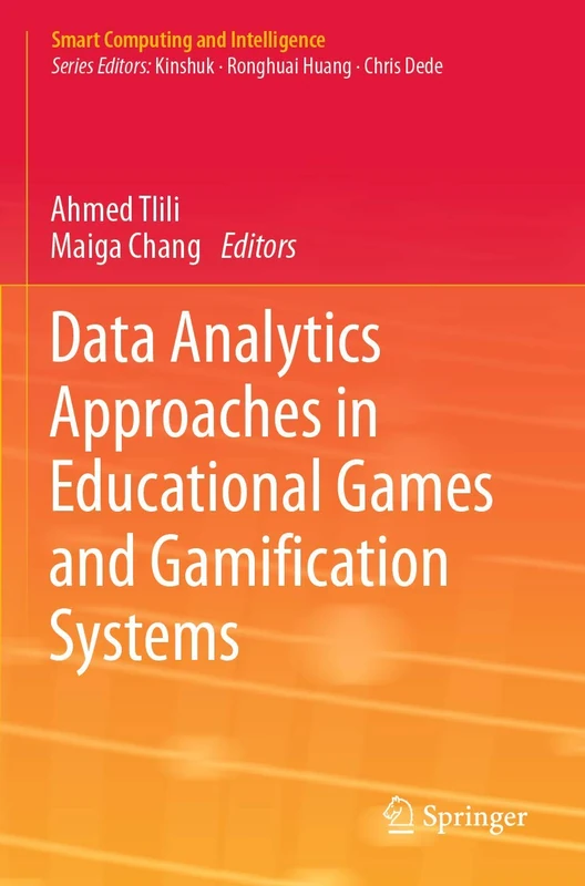 Data Analytics Approaches in Educational Games and Gamification Systems (Smart Computing and Intelligence)