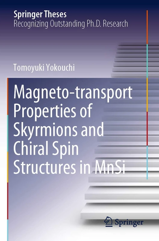 Magneto-transport Properties of Skyrmions and Chiral Spin Structures in MnSi (Springer Theses)