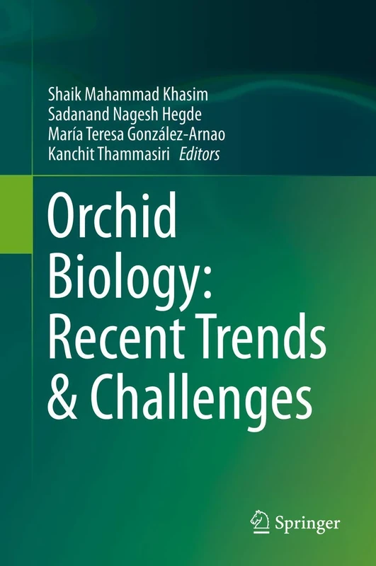 Orchid Biology: Recent Trends & Challenges