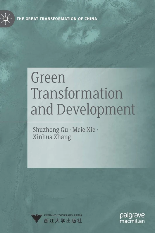 Green Transformation and Development (The Great Transformation of China)