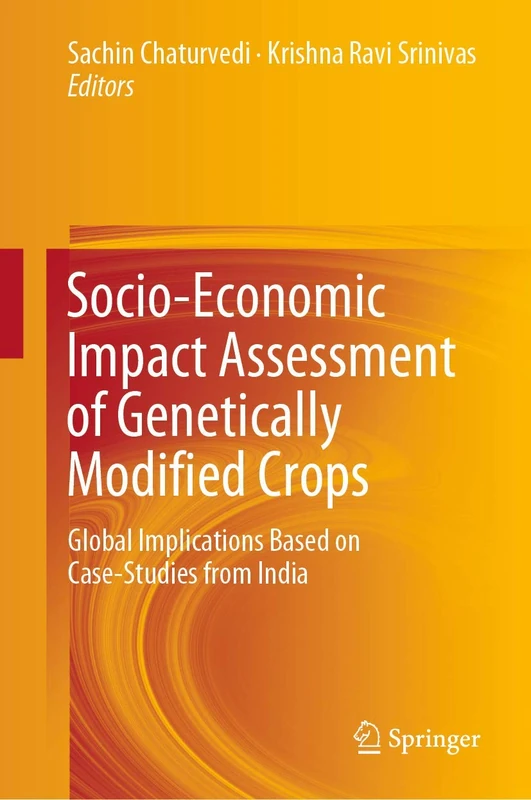 Socio-Economic Impact Assessment of Genetically Modified Crops: Global Implications Based on Case-Studies from India