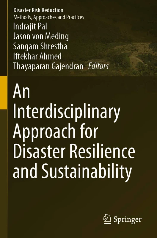 An Interdisciplinary Approach for Disaster Resilience and Sustainability (Disaster Risk Reduction)