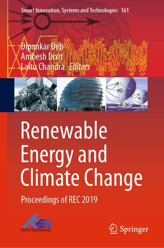 Renewable Energy and Climate Change: Proceedings of REC 2019: 161 (Smart Innovation, Systems and Technologies, 161)