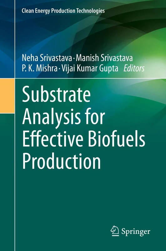 Springer - Substrate Analysis for Effective Biofuels Production