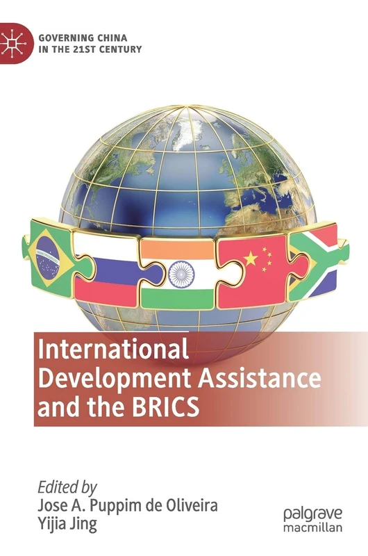 International Development Assistance and the BRICS (Governing China in the 21st Century)