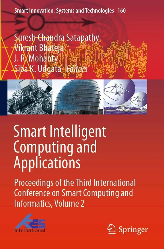 Smart Intelligent Computing and Applications: Proceedings of the Third International Conference on Smart Computing and Informatics, Volume 2: 160 (Smart Innovation, Systems and Technologies, 160)