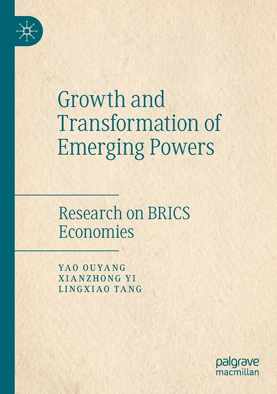 Growth and Transformation of Emerging Powers: Research on BRICS Economies