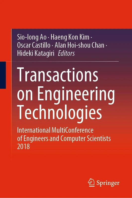 Transactions on Engineering Technologies: International MultiConference of Engineers and Computer Scientists 2018