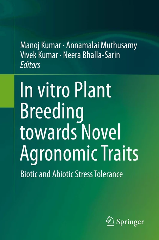 In vitro Plant Breeding towards Novel Agronomic Traits: Biotic and Abiotic Stress Tolerance