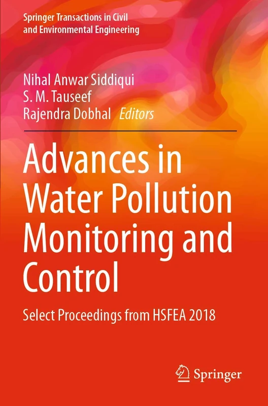 Advances in Water Pollution Monitoring and Control: Select Proceedings from HSFEA 2018 (Springer Transactions in Civil and Environmental Engineering)
