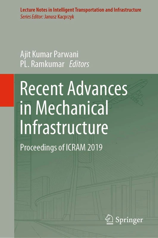 Springer Recent Advances in Mechanical Infrastructure ICRAM 2019