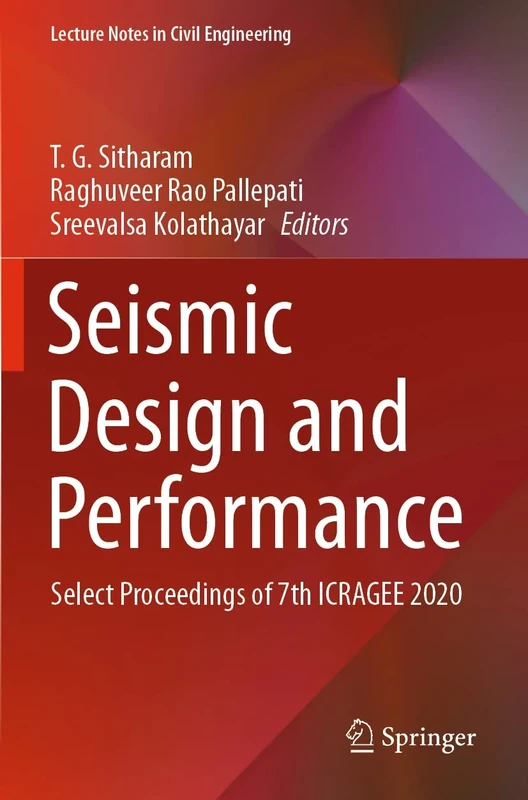 Seismic Design and Performance: Select Proceedings of 7th ICRAGEE 2020: 120 (Lecture Notes in Civil Engineering, 120)