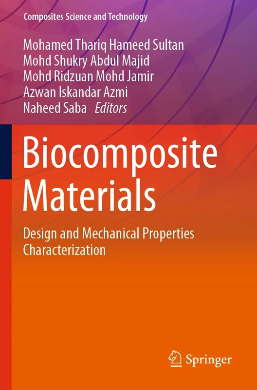 Biocomposite Materials: Design and Mechanical Properties Characterization (Composites Science and Technology)