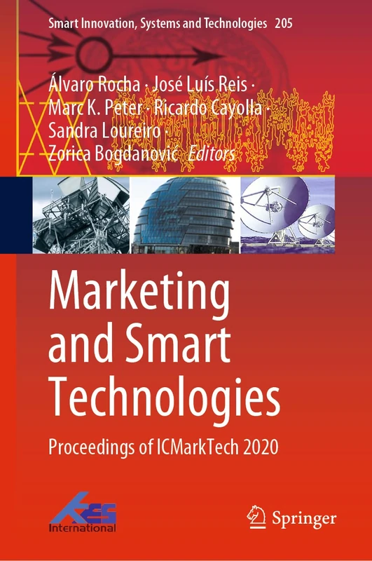 Marketing and Smart Technologies: Proceedings of ICMarkTech 2020: 205 (Smart Innovation, Systems and Technologies, 205)