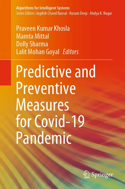 Predictive and Preventive Measures for Covid-19 Pandemic (Algorithms for Intelligent Systems)