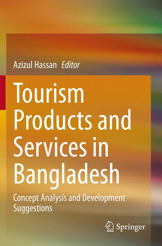 Tourism Products and Services in Bangladesh: Concept Analysis and Development Suggestions